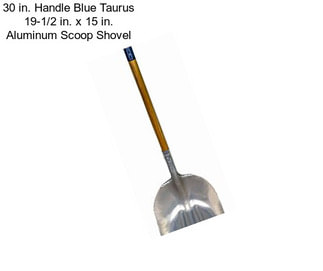 30 in. Handle Blue Taurus 19-1/2 in. x 15 in. Aluminum Scoop Shovel