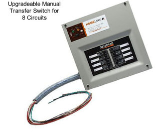 Upgradeable Manual Transfer Switch for 8 Circuits