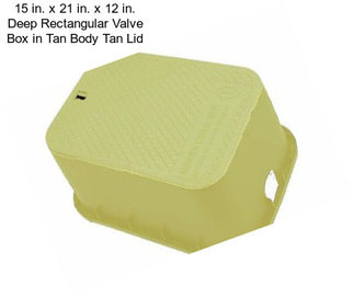 15 in. x 21 in. x 12 in. Deep Rectangular Valve Box in Tan Body Tan Lid