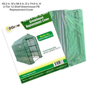 49.2 in. W x 98.4 in. D x 74.8 in. H 2-Tier 12 Shelf Greenhouse PE Replacement Cover