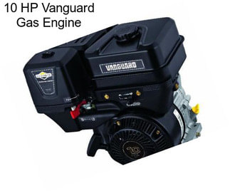 10 HP Vanguard Gas Engine