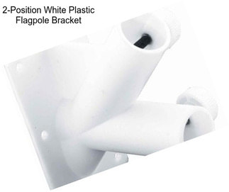 2-Position White Plastic Flagpole Bracket