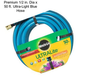 Premium 1/2 in. Dia x 50 ft. Ultra-Light Blue Hose