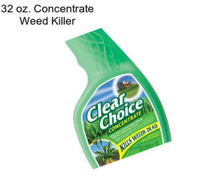 32 oz. Concentrate Weed Killer