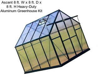 Ascent 8 ft. W x 8 ft. D x 8 ft. H Heavy-Duty Aluminum Greenhouse Kit