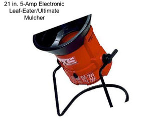 21 in. 5-Amp Electronic Leaf-Eater/Ultimate Mulcher