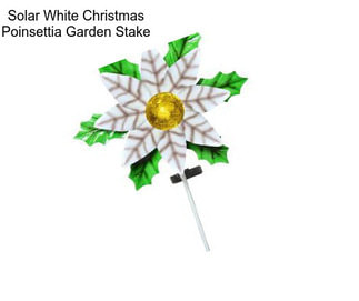 Solar White Christmas Poinsettia Garden Stake