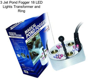 3 Jet Pond Fogger 18 LED Lights Transformer and Ring