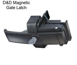 D&D Magnetic Gate Latch