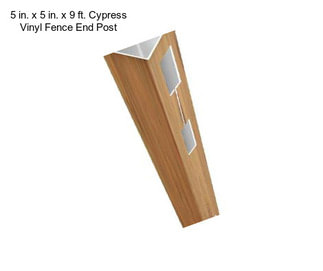 5 in. x 5 in. x 9 ft. Cypress Vinyl Fence End Post