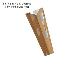 5 in. x 5 in. x 9 ft. Cypress Vinyl Fence Line Post