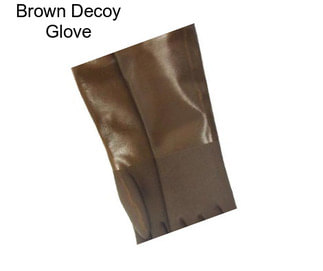 Brown Decoy Glove