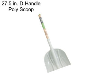 27.5 in. D-Handle Poly Scoop