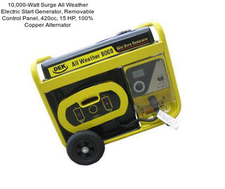 10,000-Watt Surge All Weather Electric Start Generator, Removable Control Panel, 420cc, 15 HP, 100% Copper Alternator