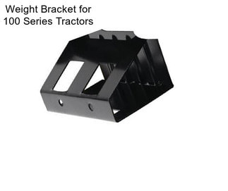 Weight Bracket for 100 Series Tractors