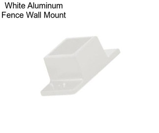 White Aluminum Fence Wall Mount