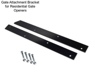 Gate Attachment Bracket for Residential Gate Openers