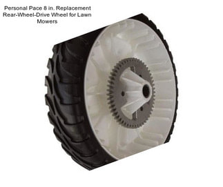 Personal Pace 8 in. Replacement Rear-Wheel-Drive Wheel for Lawn Mowers