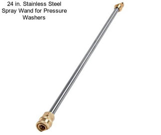 24 in. Stainless Steel Spray Wand for Pressure Washers