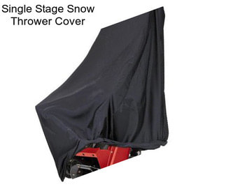 Single Stage Snow Thrower Cover