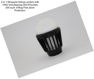 2 in 1 Mosquito Killing Lantern with 1000-Volt Zapping Grid Provides 200 sq.ft. of Bug Free Zone Protection