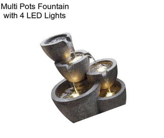 Multi Pots Fountain with 4 LED Lights