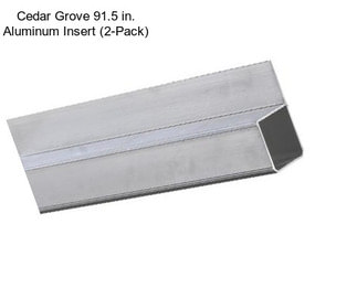 Cedar Grove 91.5 in. Aluminum Insert (2-Pack)