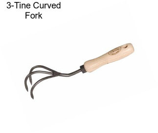 3-Tine Curved Fork