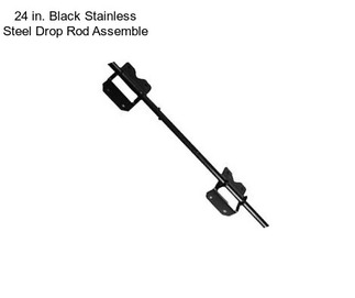 24 in. Black Stainless Steel Drop Rod Assemble