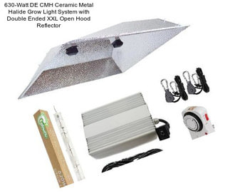 630-Watt DE CMH Ceramic Metal Halide Grow Light System with Double Ended XXL Open Hood Reflector