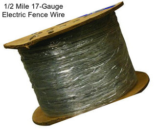 1/2 Mile 17-Gauge Electric Fence Wire