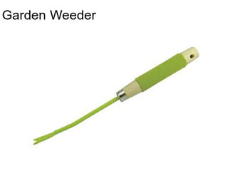 Garden Weeder