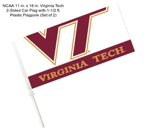 NCAA 11 in. x 18 in. Virginia Tech 2-Sided Car Flag with 1-1/2 ft. Plastic Flagpole (Set of 2)