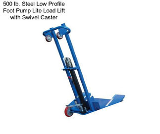 500 lb. Steel Low Profile Foot Pump Lite Load Lift with Swivel Caster