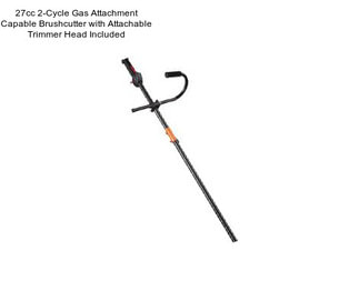 27cc 2-Cycle Gas Attachment Capable Brushcutter with Attachable Trimmer Head Included