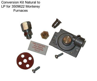 Conversion Kit Natural to LP for 3509622 Monterey Furnaces