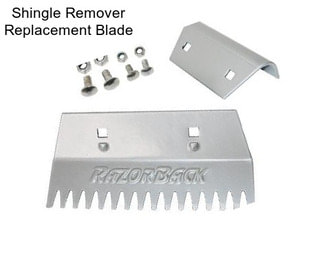 Shingle Remover Replacement Blade