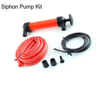 Siphon Pump Kit