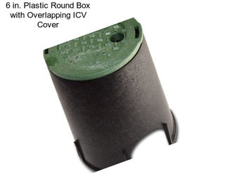 6 in. Plastic Round Box with Overlapping ICV Cover