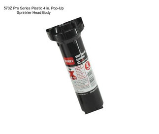 570Z Pro Series Plastic 4 in. Pop-Up Sprinkler Head Body