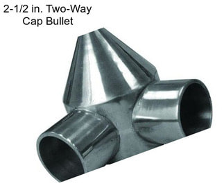 2-1/2 in. Two-Way Cap Bullet