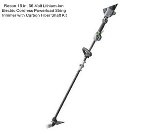 Recon 15 in. 56-Volt Lithium-Ion Electric Cordless Powerload String Trimmer with Carbon Fiber Shaft Kit