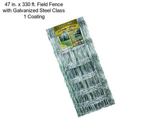 47 in. x 330 ft. Field Fence with Galvanized Steel Class 1 Coating
