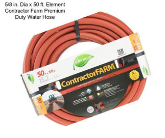 5/8 in. Dia x 50 ft. Element Contractor Farm Premium Duty Water Hose