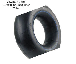 23X850-12 and 23X950-12 TR13 Inner Tube