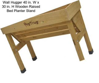 Wall Hugger 40 in. W x 30 in. H Wooden Raised Bed Planter Stand