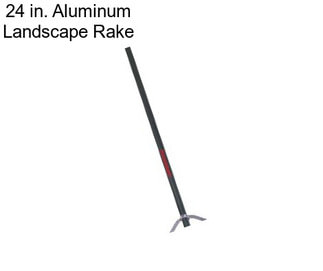 24 in. Aluminum Landscape Rake