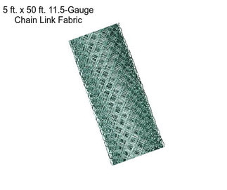 5 ft. x 50 ft. 11.5-Gauge Chain Link Fabric