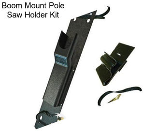 Boom Mount Pole Saw Holder Kit