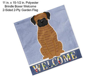 11 in. x 15-1/2 in. Polyester Brindle Boxer Welcome 2-Sided 2-Ply Garden Flag